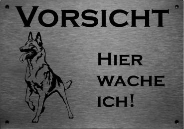 Edelstahl Warnschild Belgischer Schäferhund VORSICHT Hier wache ich!